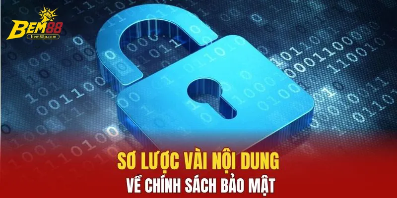 Tổng quan về chính sách bảo mật tại Bem88