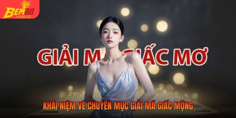 Khái niệm về chuyên mục giải mã giấc mộng