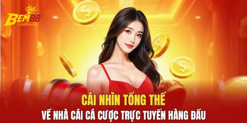 Giới thiệu Bem88 trên thị trường cá cược trực tuyến