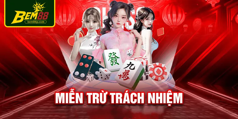 Tổng quan về chính sách miễn trừ trách nhiệm Bem88