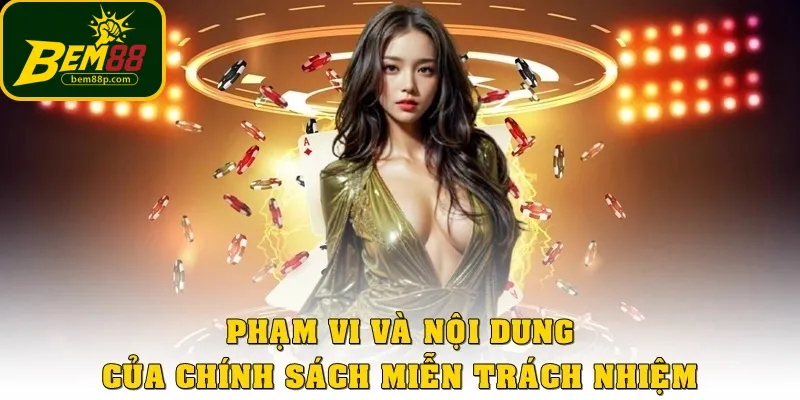Phạm vi áp dụng của miễn trừ trách nhiệm