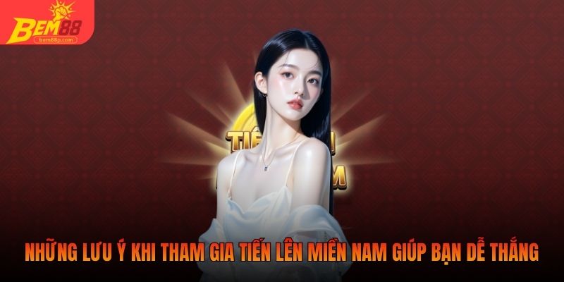 Những lưu ý khi tham gia tiến lên miền Nam giúp bạn dễ thắng